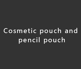cosmetic pouch and pencil pouch